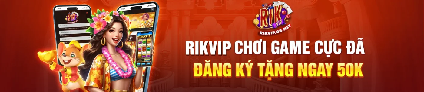 rikvip-choi-game-cuc-da-dang-ky-tang-ngay-50k-copy